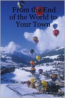 From the End of the World to Your Town