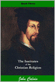 The Institutes of the Christian Religion: Book Three