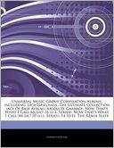 Universal Music Group Compilation Albums, including: Lichtspielhaus, The Ultimate Collection (ace Of Base Album), Absolute Garbage, Now That's What I Call Music! 16 (u.s. Series), Now That's What I Call Music! 20 (u.s. Series), 14 Hits, The Remix Suite