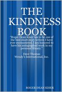 The Kindness Book by Roger Dean Kiser: NOOK Book Cover