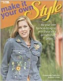 Make It Your Own Style (Leisure Arts #4125)