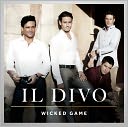 Wicked Game by Il Divo: CD Cover