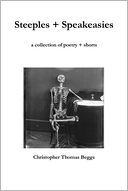 Steeples + Speakeasies: A Collection of Poetry + Shorts
