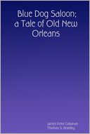 Blue Dog Saloon: A Tale of Old New Orleans