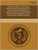Student Perceptions Of The Higher Education Transfer Process From Two-Year To Four-Year Institutions