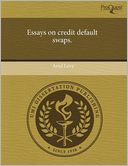 Essays On Credit Default Swaps.