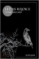 Let Us Rejoice: Poems 2003-2009