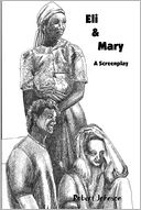 Eli & Mary: A Screenplay