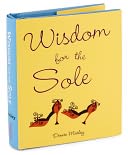 Wisdom for the Sole Little Gift Book