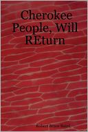 Cherokee People, Will Return