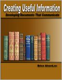 Creating Useful Information : Developing Documents That Communicate