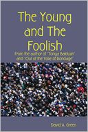 The Young and the Foolish: From the author of 