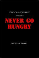You Can Survive! Book Two: Never Go Hungry
