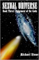 Sexual Universe Book Three: Book Three: Judgement of the Gods