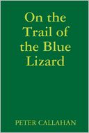 On the Trail of the Blue Lizard