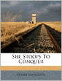 She Stoops To Conquer