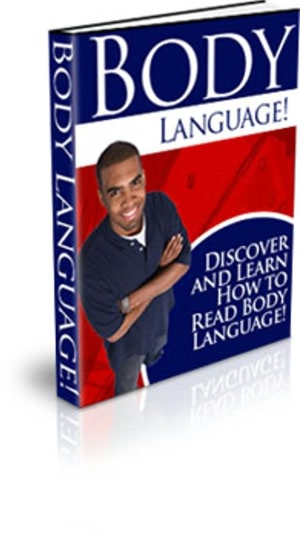 Body Language - Discover and Learn How to Read Body Language