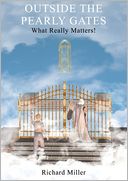 Outside the Pearly Gates: What Really Matters!