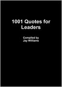 1001 Quotes for Leaders