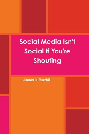Social Media Isn't Social If You'Re Shouting