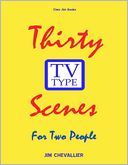 Thirty TV Type Scenes for Two People