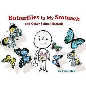 Butterflies in My Stomach and Other School Hazards