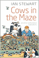 Cows in the Maze: And other mathematical explorations