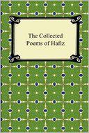 The Collected Poems of Hafiz