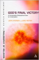 God's Final Victory: A Comparative Philosophical Case for Universalism