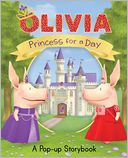 Princess for a Day: A Pop-up Storybook (Olivia Series)