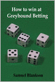 How to win at Greyhound Betting