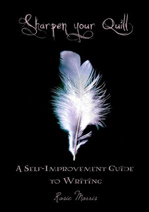 Sharpen Your Quill: A Self-Improvement Guide to Writing