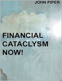 Financial Cataclysm Now!