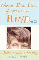 Check This Box If You Are Blind: A Brother, A Sister, A True Story