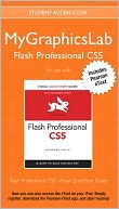 MyGraphicsLab Flash Professional Course with Flash Professional CS5: Visual QuickStart Guide
