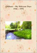 Oldham- My Halcyon Days: 1946 - 1970