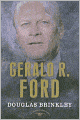 Gerald R. Ford (American Presidents Series)