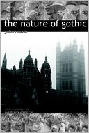 The Nature of Gothic