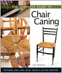 The Complete Guide to Chair Caning: Restoring Cane, Rush, Splint, Wicker & Rattan Furniture