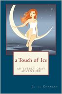 A Touch of Ice: An everly gray Adventure