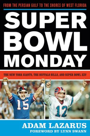 Super Bowl Monday: From the Persian Gulf to the Shores of West Florida: The New York Giants, the Buffalo Bills, and Super Bowl XXV