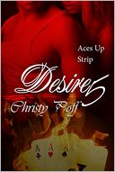 Desire 5:Desire In The Cards [Aces Up And Strip]