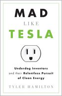 Mad Like Tesla by Tyler Hamilton: NOOK Book Cover
