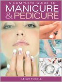 download Complete Guide to Manicure and Pedicure book