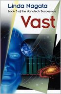 Vast: Book 3 of the Nanotech Succession