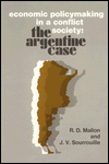 Economic Policymaking in a Conflict Society: The Argentine Case