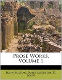 Prose Works, Volume 1