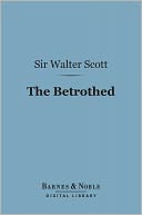 The Betrothed (Barnes & Noble Digital Library)