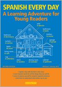 Spanish Every Day: A Learning Adventure for Young Readers