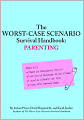 The Worst-Case Scenario Survival Handbook: Parenting